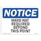 Signmission OSHA Sign, Hard Hat Required Beyond Point, 14in X 10in Rigid Plastic, 14" W, 10" H, Landscape OS-NS-P-1014-L-13242 - alternate 1